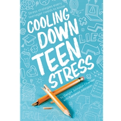 Cooling Down Teen Stress 3rd Ed - Delight Johnston Chandler with Cameron Johnson