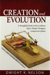 Creation and Evolution - Dwight K. Nelson
