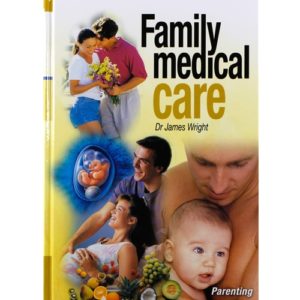 Family Medical Care Vol 1 - Dr James Wright