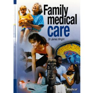Family Medical Care Vol 4 - Dr James Wright