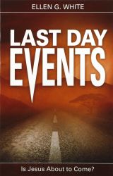 Last day Events - Ellen G. White