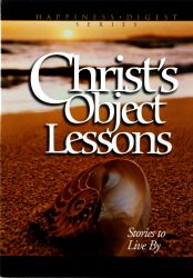 Christ's Object Lessons: Stories To Live By