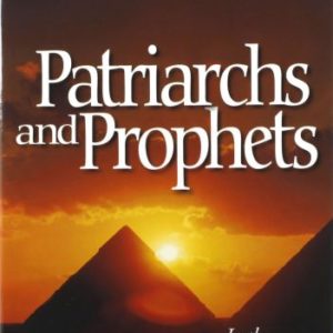Patriarchs & Prophets - Ellen G. White