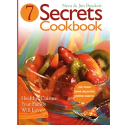 Seven Secrets Cookbook - Jim & Neva Brackett
