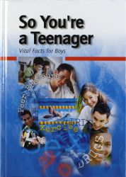 So You're A Teenager: Vital Facts For Boys - Dr James Wright