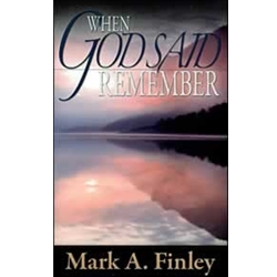 When God Said Remember - Mark Finley